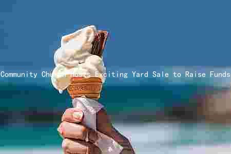 Community Church Hosts Exciting Yard Sale to Raise Funds