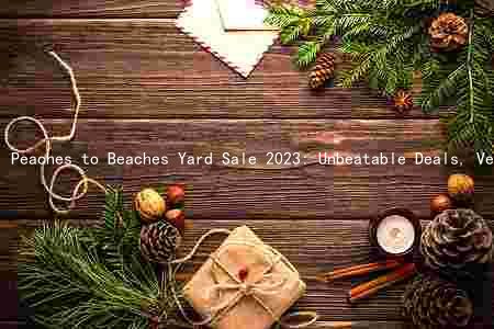 Peaches to Beaches Yard Sale 2023: Unbeatable Deals, Vendors Variety, and Rain Plan