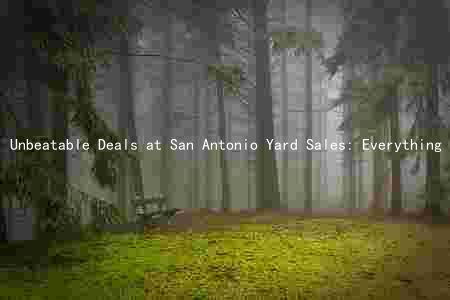 Unbeatable Deals at San Antonio Yard Sales: Everything You Need to Know