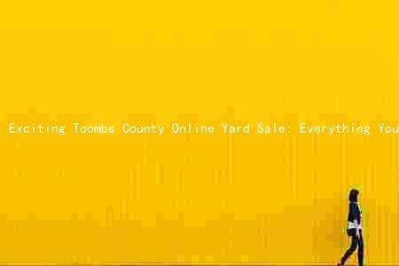 Exciting Toombs County Online Yard Sale: Everything You Need to Know