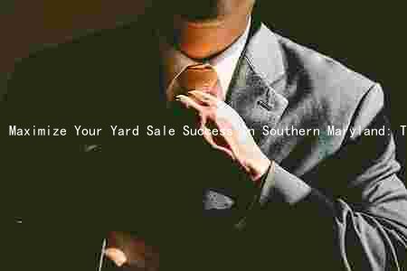 Maximize Your Yard Sale Success in Southern Maryland: Tips and Tricks