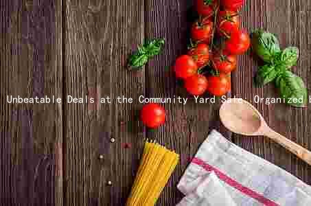 Unbeatable Deals at the Community Yard Sale: Organized by Local Charity, Featuring a Wide Variety of Items at a Bargain Price