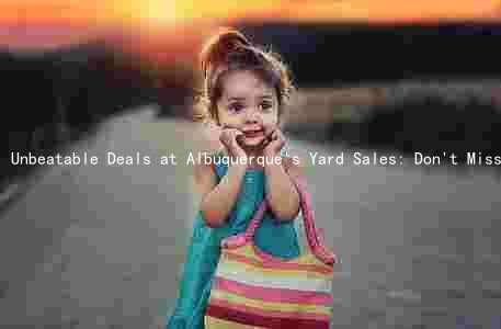 Unbeatable Deals at Albuquerque's Yard Sales: Don't Miss Out