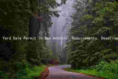 Yard Sale Permit in San Antonio: Requirements, Deadlines, Rules, Fees, and Consequences