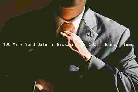 100-Mile Yard Sale in Missouri for 2023: Hours, Items, Deals, and Organizer Background