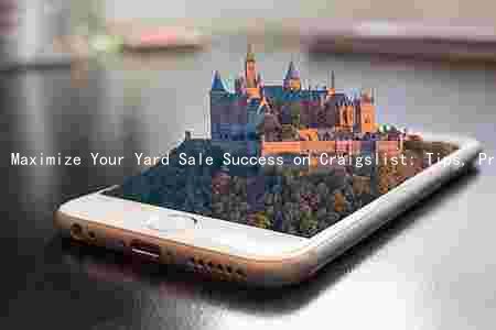 Maximize Your Yard Sale Success on Craigslist: Tips, Pricing, and Legal Considerations in Maine