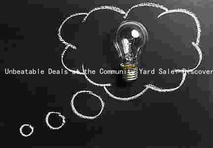 Unbeatable Deals at the Community Yard Sale: Discover Exciting Items, Support Local Organizers, and Join the Th